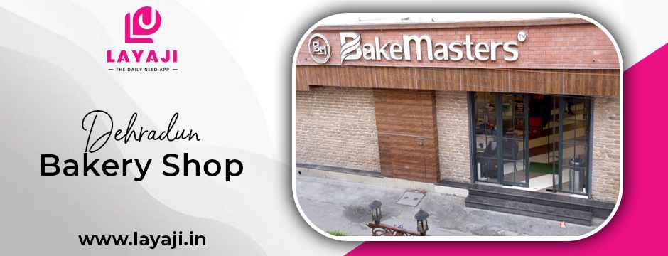 What Makes a Bakery “The Best”?: Closer Look at Dehradun’s Baking Game